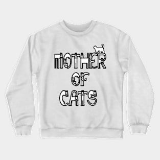 Mother of cats Crewneck Sweatshirt